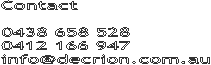 Contact
0438 658 528
0412 166 947
info@decrion.com.au